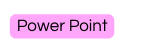 Power Point